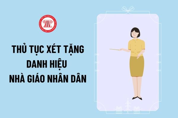 Mẫu bản khai thành tích xét tặng danh hiệu Nhà giáo ưu tú mới nhất theo Nghị định 35 thế nào?