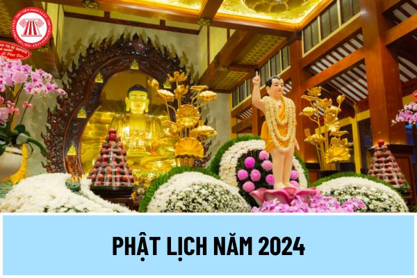 Phật lịch là gì? Phật lịch năm 2024 là năm thứ bao nhiêu? Phật lịch được tính như thế nào? Phật lịch khác gì với Phật đản?