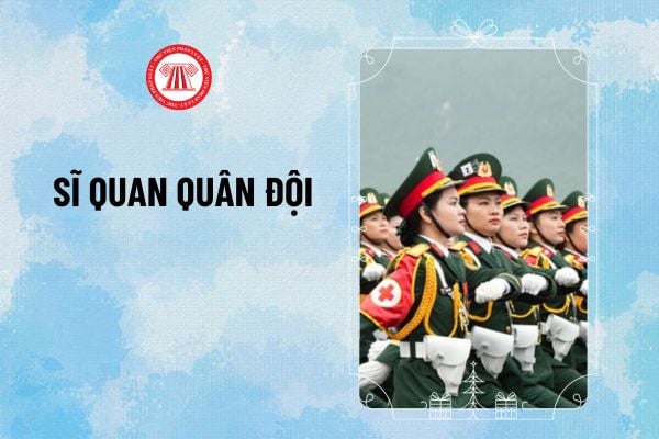 Các chức vụ sĩ quan quân đội hiện nay? Cấp bậc quân hàm cao nhất đối với chức vụ, chức danh của sĩ quan được quy định thế nào?