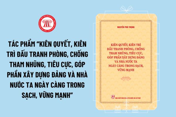 Đáp án Cuộc thi trắc nghiệm trực tuyến tìm hiểu về tác phẩm của Tổng Bí thư Nguyễn Phú Trọng tuần 7 ra sao?