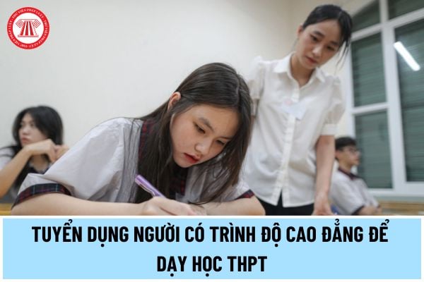 Tờ trình đề nghị cho phép tuyển dụng người có trình độ cao đẳng để dạy một số môn học THPT thế nào?