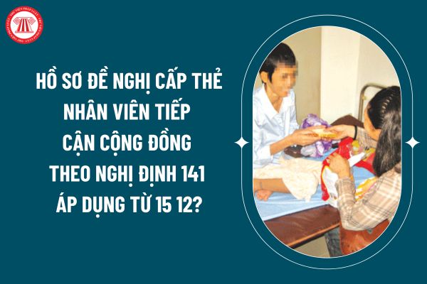 Nhân viên tiếp cận cộng đồng là gì? Hồ sơ đề nghị cấp Thẻ nhân viên tiếp cận cộng đồng theo Nghị định 141 áp dụng từ 15 12? (Hình từ internet)