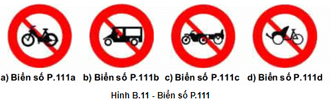 Biển số P.111a "Cấm xe gắn máy", biển số P.111 (b,c) "Cấm xe ba bánh loại có động cơ" và biển số P.111d "Cấm xe ba bánh loại không có động cơ"