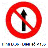 Biển số P.136 "Cấm đi thẳng"