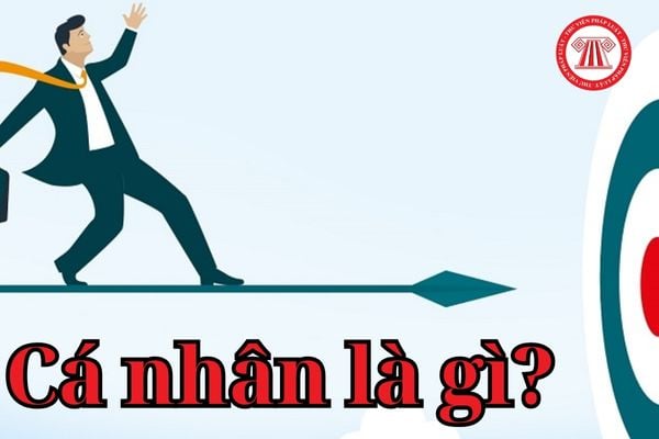 Cá nhân là gì? Quy định về năng lực pháp luật dân sự và năng lực hành vi dân sự của cá nhân thế nào?