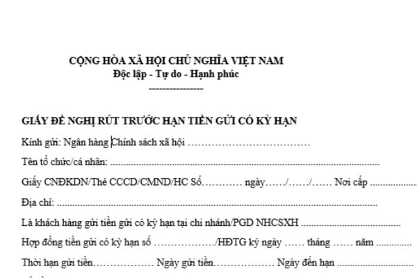 Mẫu giấy đề nghị rút trước hạn tiền gửi có kỳ hạn tại Ngân hàng Chính sách xã hội