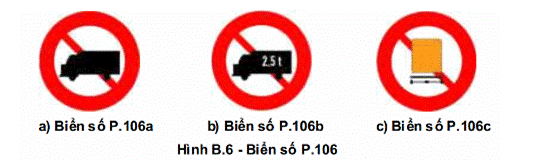 Biển số P.106 (a,b) “Cấm xe ô tô tải” và Biển số P.106c “Cấm các xe chở hàng nguy hiểm”