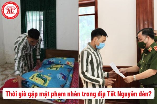 Dịp Tết Nguyên đán, phạm nhân được gặp thân nhân tối đa mấy giờ trong một lần gặp theo quy định?