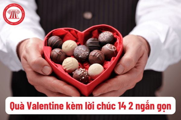 Quà Valentine kèm lời chúc 14 2 ngắn gọn dành cho người yêu, vợ chồng? Quà Valentine tặng vợ trong ngày 14 2 là tài sản riêng hay chung?