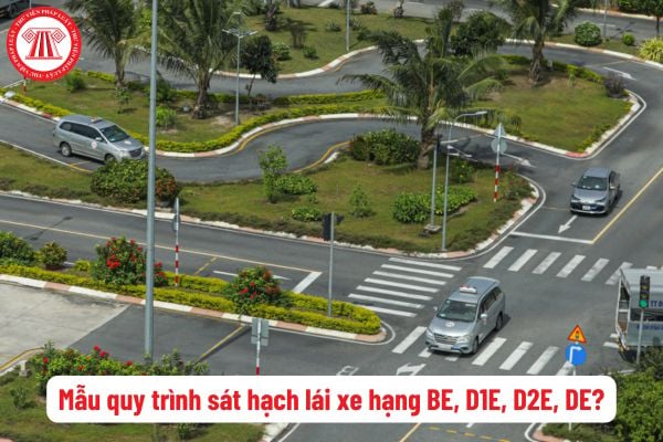 Tải mẫu quy trình sát hạch lái xe hạng BE, D1E, D2E, DE? Sát hạch thực hành lái xe trong hình đối với các hạng BE, D1E, D2E, DE bằng phương pháp nào?