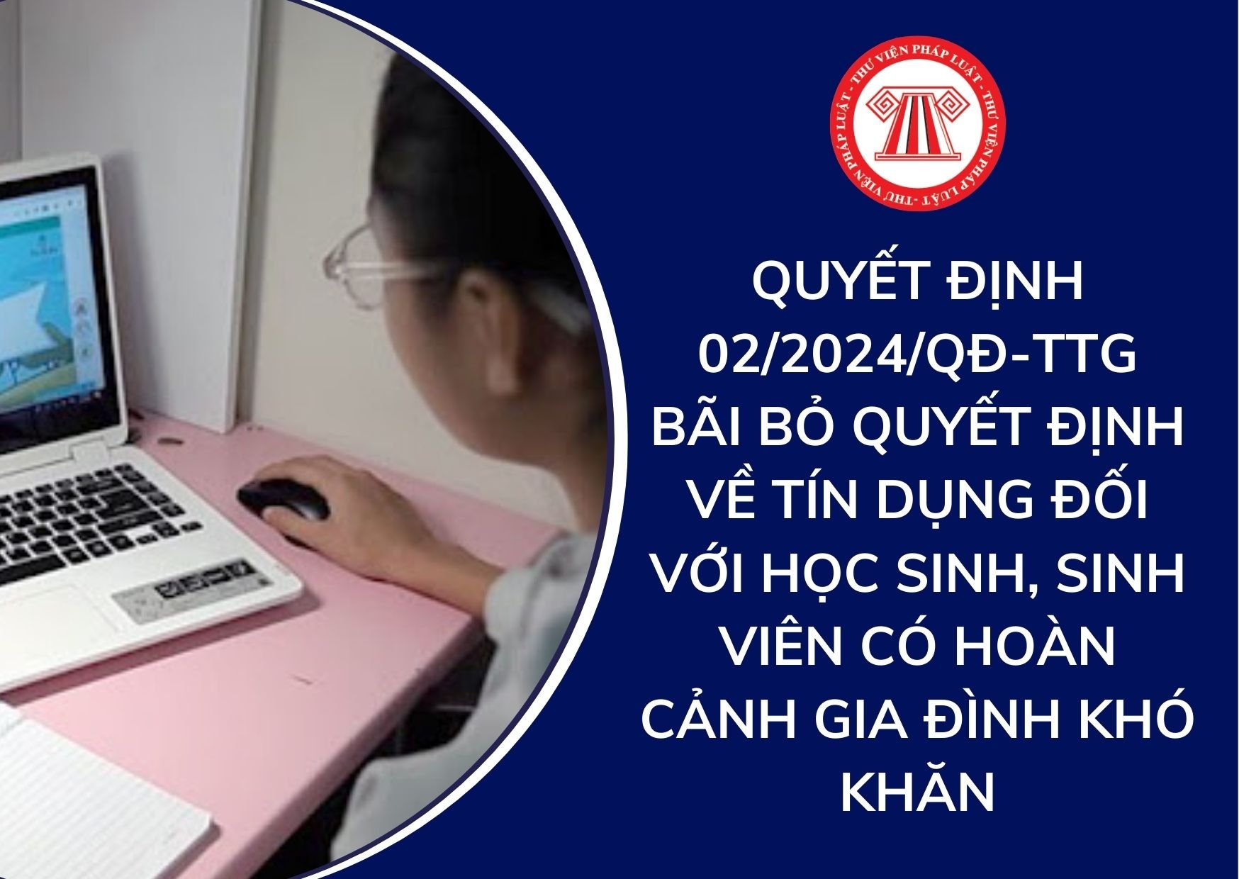 Từ ngày 30/03/2024, Ngân hàng Chính sách xã hội sẽ không cho học sinh, sinh viên vay vốn trong trường hợp nào?