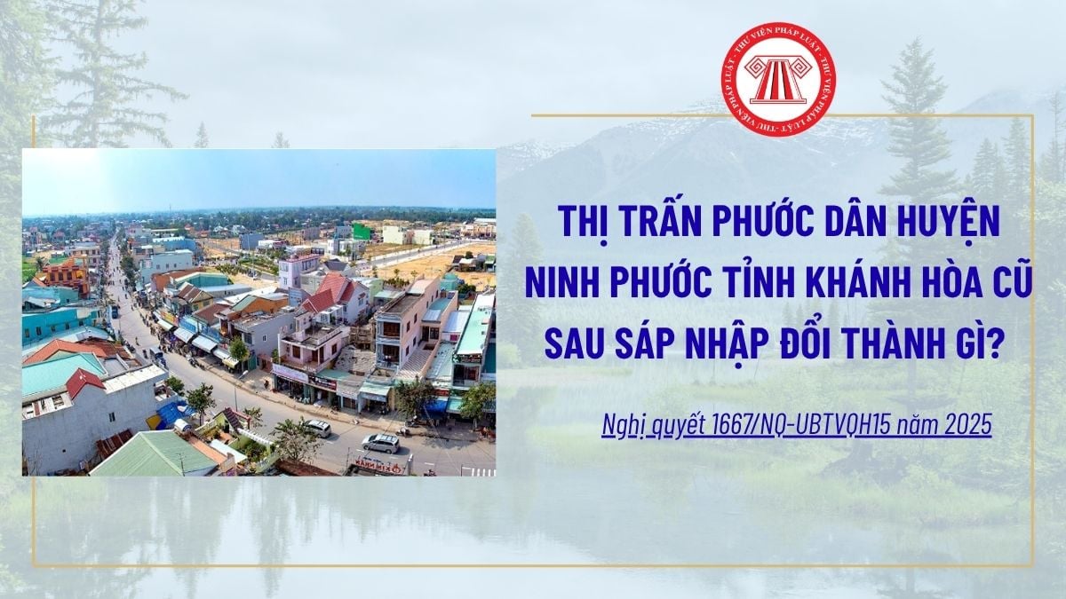 Thị trấn Phước Dân huyện Ninh Phước tỉnh Khánh Hòa cũ sau sáp nhập đổi thành gì? Thị trấn Phước Dân sáp nhập với phường xã nào?