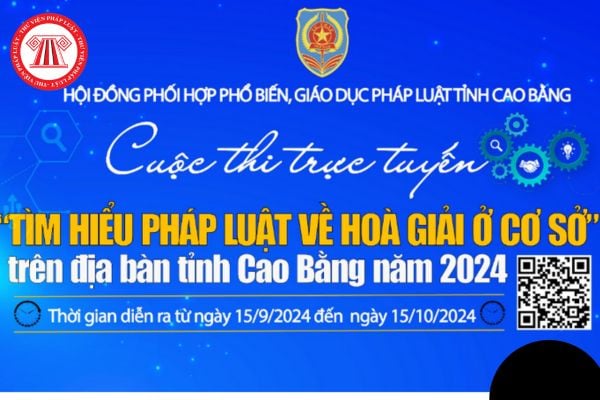 Đáp án Cuộc thi Tìm hiểu pháp luật về hòa giải ở cơ sở trên địa bàn tỉnh Cao Bằng? Tài liệu tham khảo và bộ câu hỏi trắc nghiệm? 