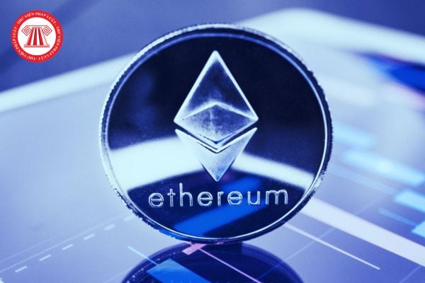 Ethereum là gì? Ethereum có được xem là phương tiện thanh toán hợp pháp tại Việt Nam hay không?