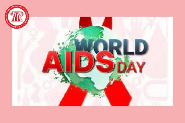 AIDS là gì? Ngày thế giới phòng chống AIDS là ngày nào? Trách nhiệm trong phòng chống HIV/AIDS? 