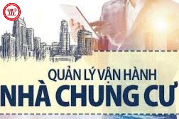 Hợp đồng dịch vụ quản lý vận hành nhà chung cư có thời hạn tối thiểu mấy tháng? Giá dịch vụ quản lý vận hành tính theo đơn vị nào? 