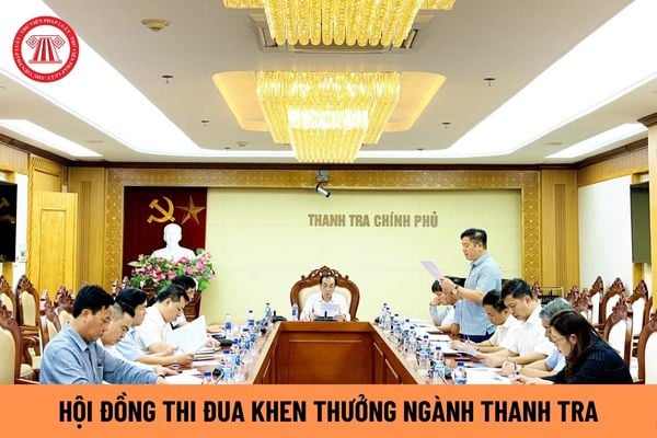 Hội đồng Thi đua Khen thưởng ngành Thanh tra bao gồm những ai? Có những nhiệm vụ và quyền hạn gì?