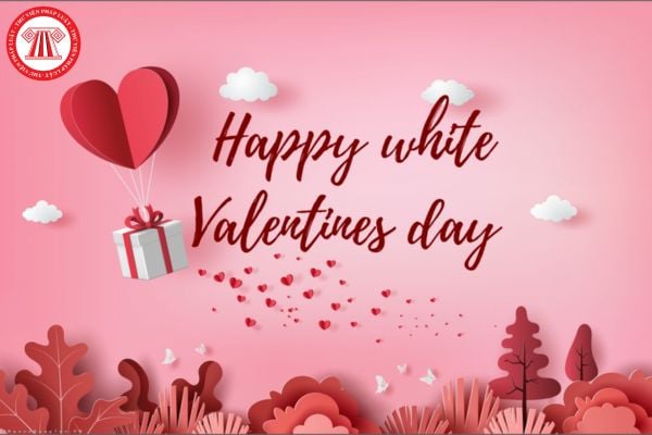 Valentine trắng tiếng anh là gì? Lời chúc ngọt ngào trong ngày 14 3 Valentine trắng? Tặng xe máy ngày 14 3 có đóng thuế?