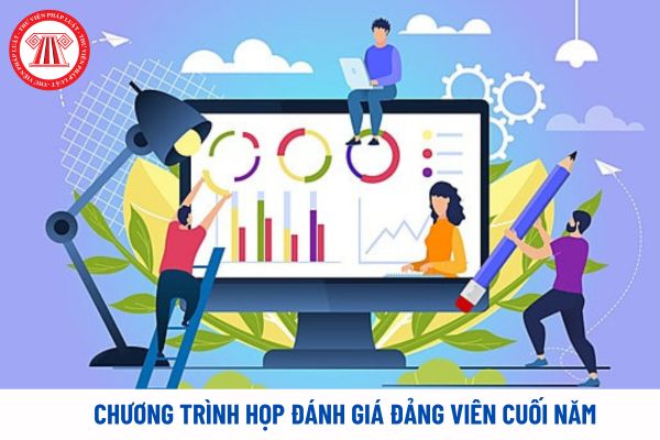 Chương trình họp đánh giá đảng viên cuối năm? Đảng viên đang sinh hoạt đảng tạm thời có được đánh giá xếp loại?