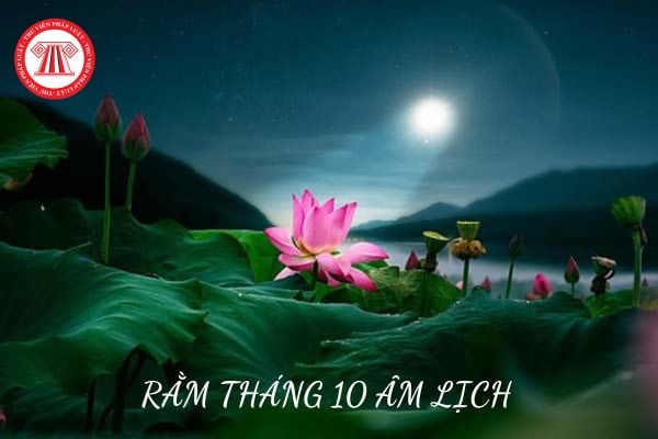 Rằm tháng 10 là ngày nào? Rằm tháng 10 có lớn không? Đốt vàng mã cúng Rằm tháng 10 có bị phạt? 