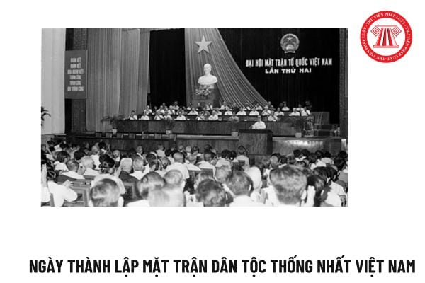 Ngày thành lập Mặt trận Dân tộc thống nhất Việt Nam là ngày nào? Hệ thống tổ chức của Mặt trận Tổ quốc Việt Nam?