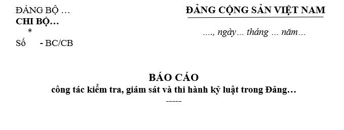 Mẫu Báo cáo công tác kiểm tra, giám sát và thi hành kỷ luật trong Đảng