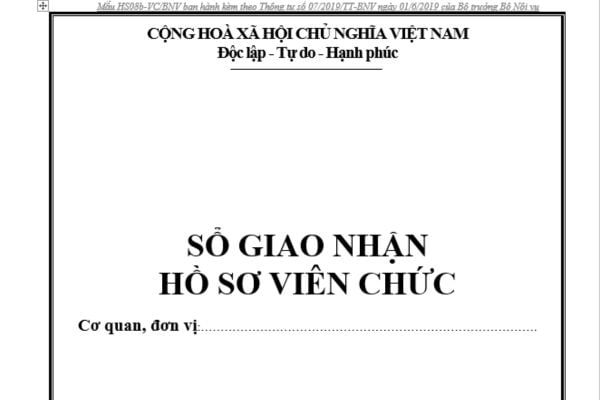 Mẫu sổ giao nhận hồ sơ viên chức mới nhất là mẫu nào? Tải ở đâu? Hướng dẫn cách ghi sổ giao nhận hồ sơ viên chức chi tiết?