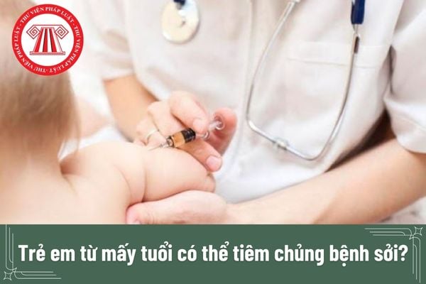 Trẻ em từ mấy tuổi có thể tiêm chủng bệnh sởi? Chống chỉ định tiêm chủng bệnh sởi cho trẻ trong những trường hợp nào?