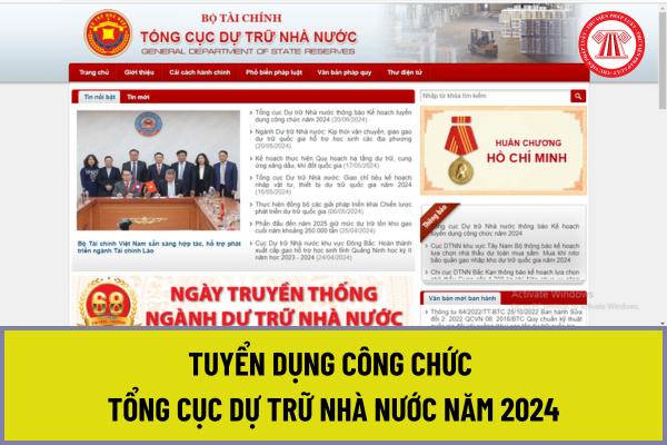 Chỉ tiêu tuyển dụng công chức Tổng cục Dự trữ Nhà nước năm 2024 là bao nhiêu? Có bao nhiêu vị trí được tuyển dụng?