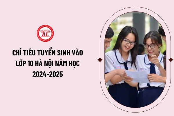 Chỉ tiêu tuyển sinh lớp 10 Hà Nội năm học 2024-2025 chính thức do Sở Giáo dục Hà Nội công bố ra sao? (Hình từ Internet)