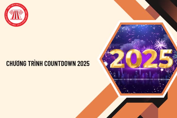 Lịch chương trình Countdown 2025 chi tiết như thế nào? Countdown 2025 tổ chức vào thời gian nào?