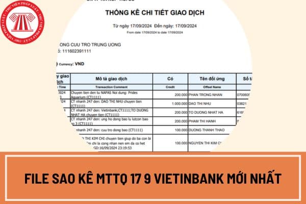 File sao kê MTTQ 17 9 Vietinbank mới nhất? Tải file sao kê MTTQ 17 9 Vietinbank mới nhất ở đâu?