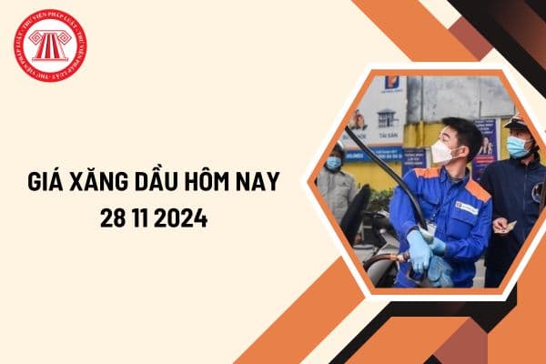 Giá xăng dầu hôm nay 28 11 2024: Giá xăng tăng trên 20.000 đồng/lít? Giá xăng dầu tăng đồng loạt bao nhiêu?