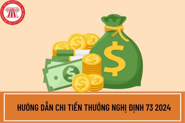 Hướng dẫn chi tiền thưởng Nghị định 73 2024 cán bộ công chức viên chức tại Công văn 7585?