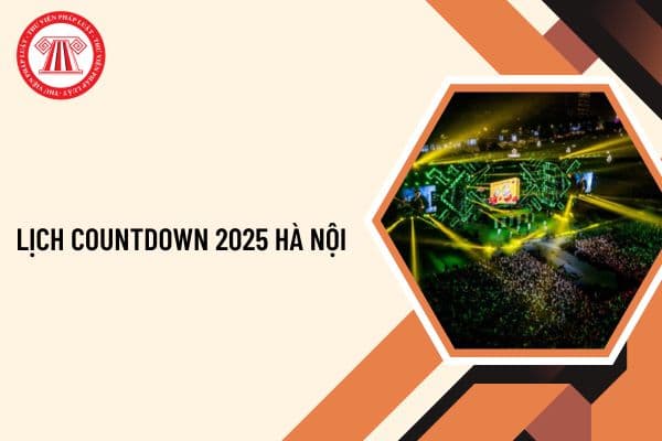 Lịch Countdown 2025 Hà Nội chi tiết như thế nào? Bắn pháo hoa Tết Dương lịch 2025 Hà Nội lúc mấy giờ?