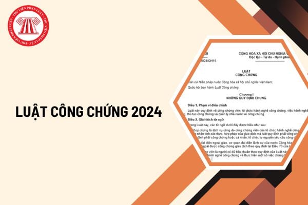 Chính thức có Luật Công chứng 2024 số 46/2024/QH15? Tổng hợp điểm mới của Luật Công chứng 2024?