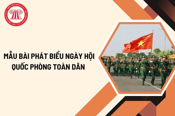 Mẫu bài phát biểu Ngày hội quốc phòng toàn dân hay chi tiết nhất