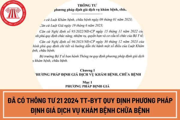 Đã có Thông tư 21 2024 TT-BYT quy định phương pháp định giá dịch vụ khám bệnh chữa bệnh?