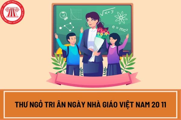 Thư ngỏ tri ân Ngày nhà giáo Việt Nam 20 11 hay chi tiết