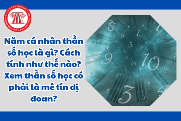 Năm cá nhân thần số học là gì? Cách tính như thế nào? Xem thần số học có phải là mê tín dị đoan?