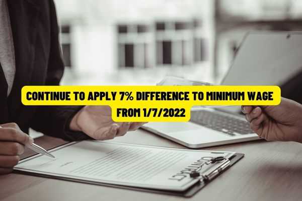 Newly updated: Will trained workers continue to apply for a salary  in Vietnam at least 7% higher than the regional minimum wage from July 1, 2022?