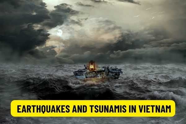 How should ships at sea respond when there is a tsunami in Vietnam? Where should people hide when an earthquake occurs in Vietnam?