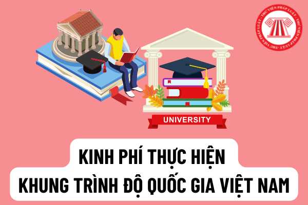 Bộ Tài Chính: Hướng dẫn cơ chế sử dụng nguồn kinh phí thực hiện khung trình độ quốc gia Việt Nam đối với Đại học giai đoạn 2020-2025 như thế nào?