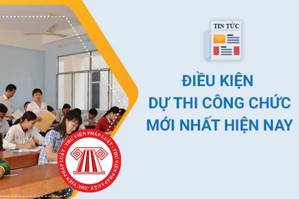 Điều kiện dự thi công chức