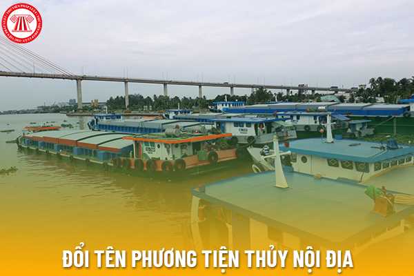 Đổi tên chủ phương tiện thủy nội địa