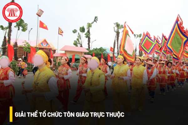 Giải thể tổ chức tôn giáo trực thuộc