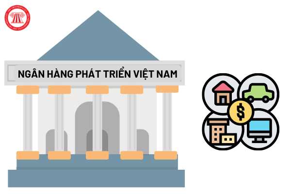 Tài sản của Ngân hàng Phát triển Việt Nam