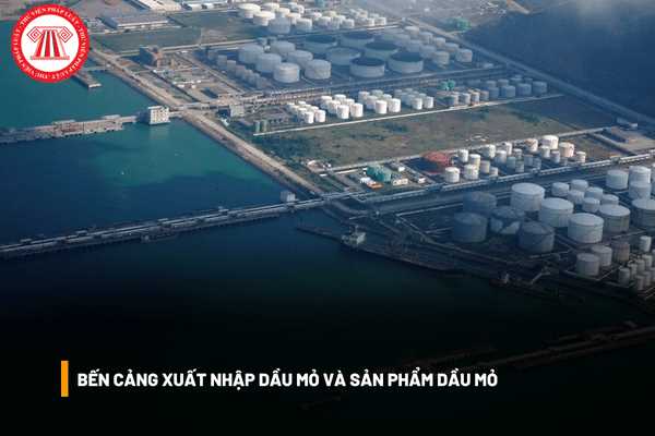Bến cảng xuất nhập dầu mỏ và sản phẩm dầu mỏ