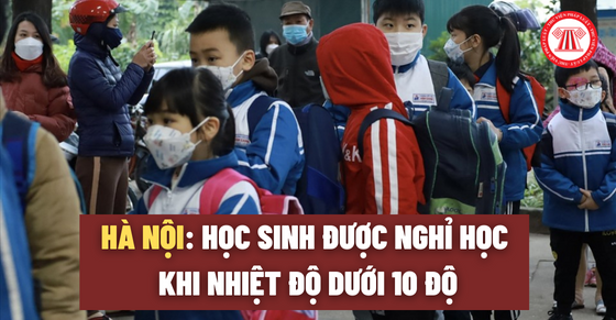 Hà Nội: Học sinh được nghỉ học khi nhiệt độ dưới 10 độ 