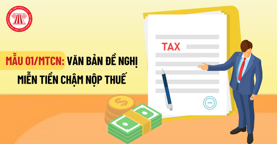 Mẫu 01/MTCN: Văn bản đề nghị miễn tiền chậm nộp thuế